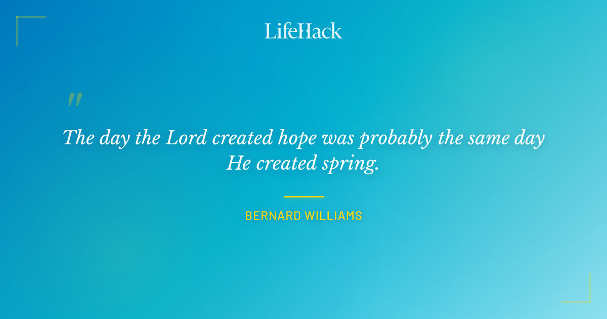 Quote by Bernard Williams