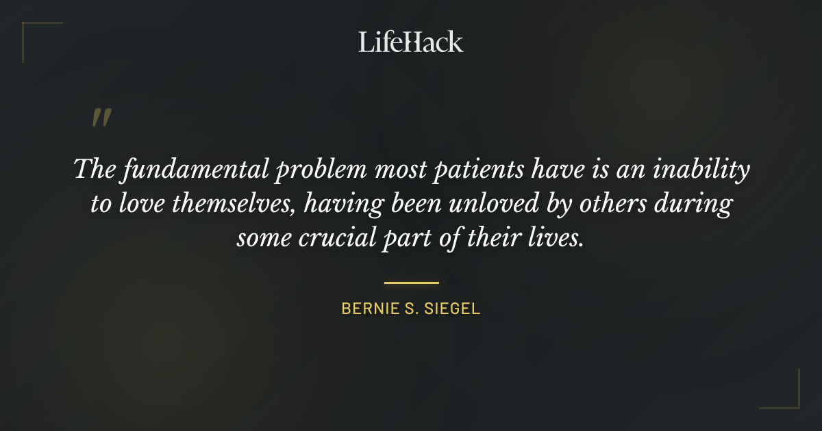 Quote by Bernie S. Siegel