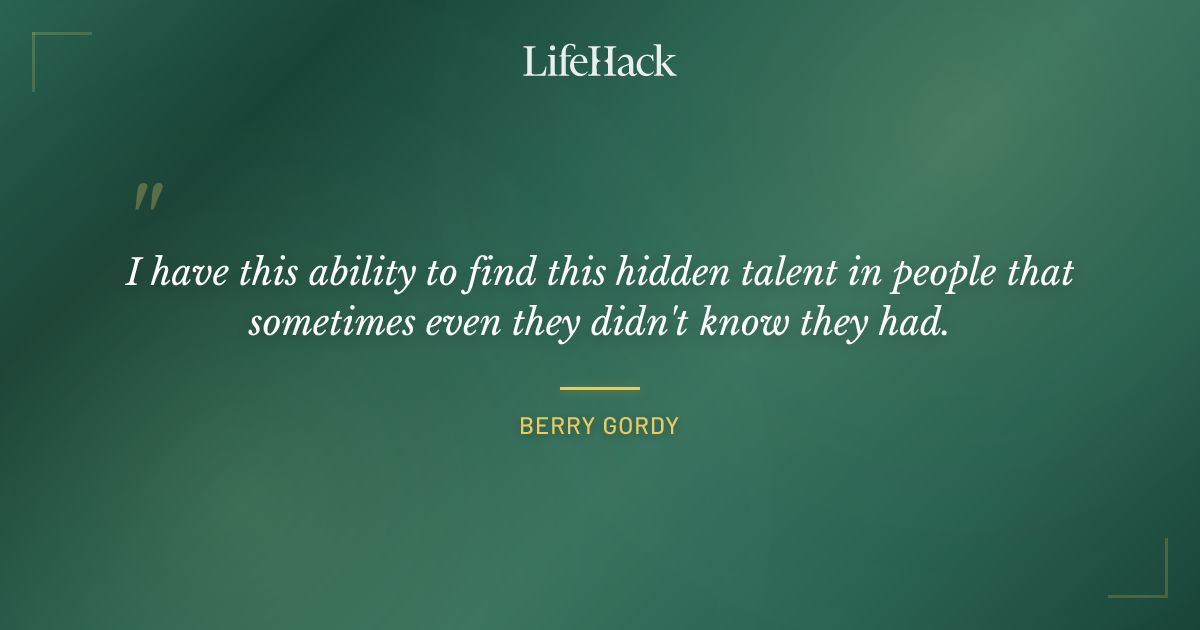 Quote by Berry Gordy