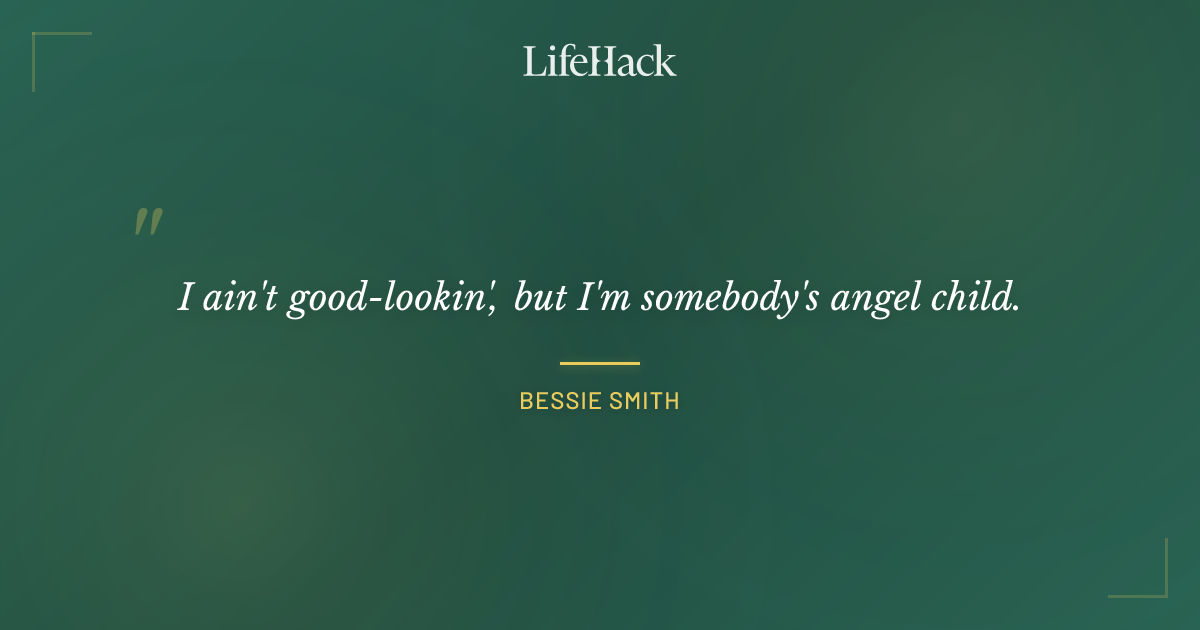 Quote by Bessie Smith