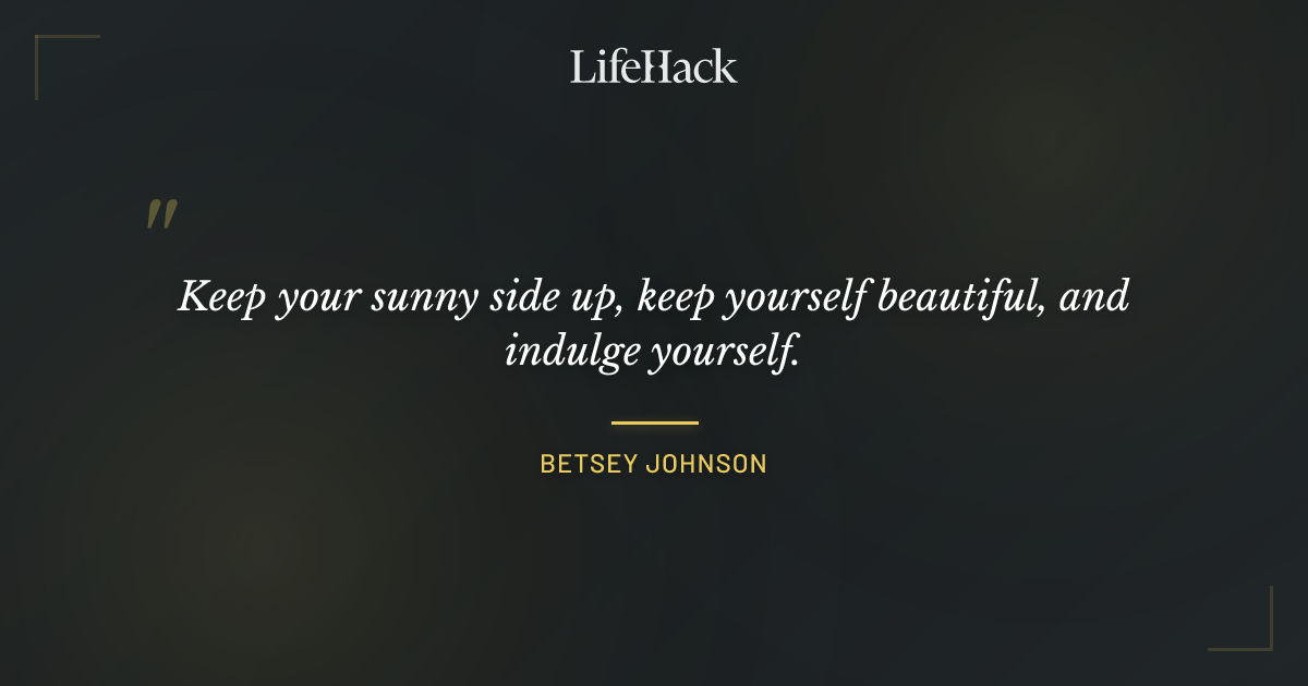 Quote by Betsey Johnson