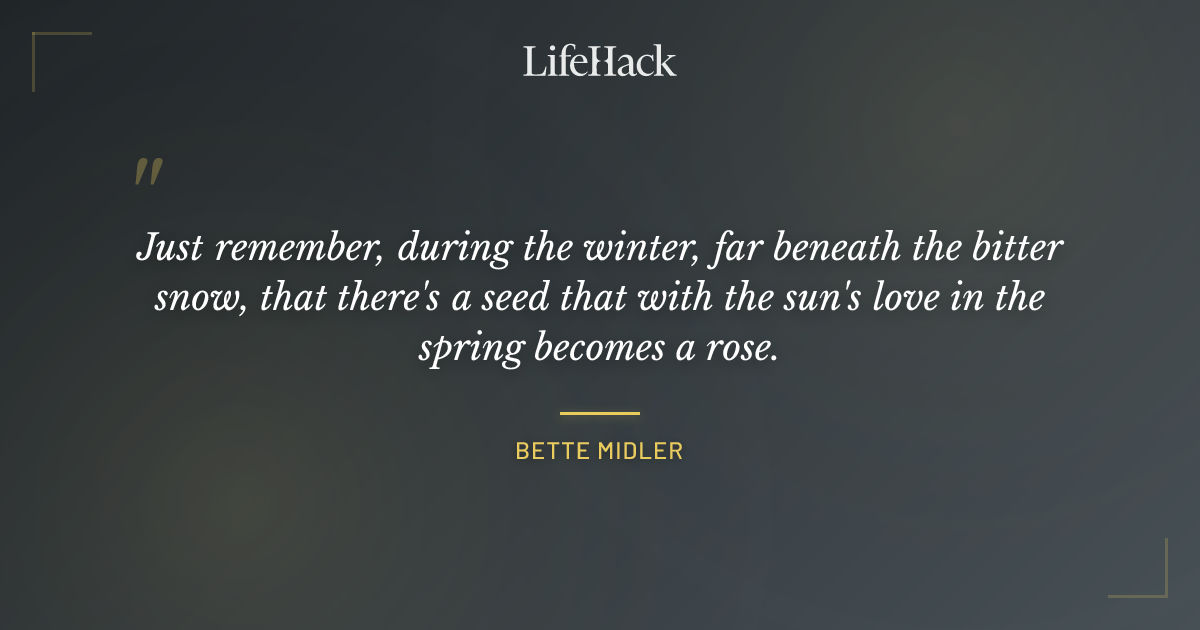 Quote by Bette Midler