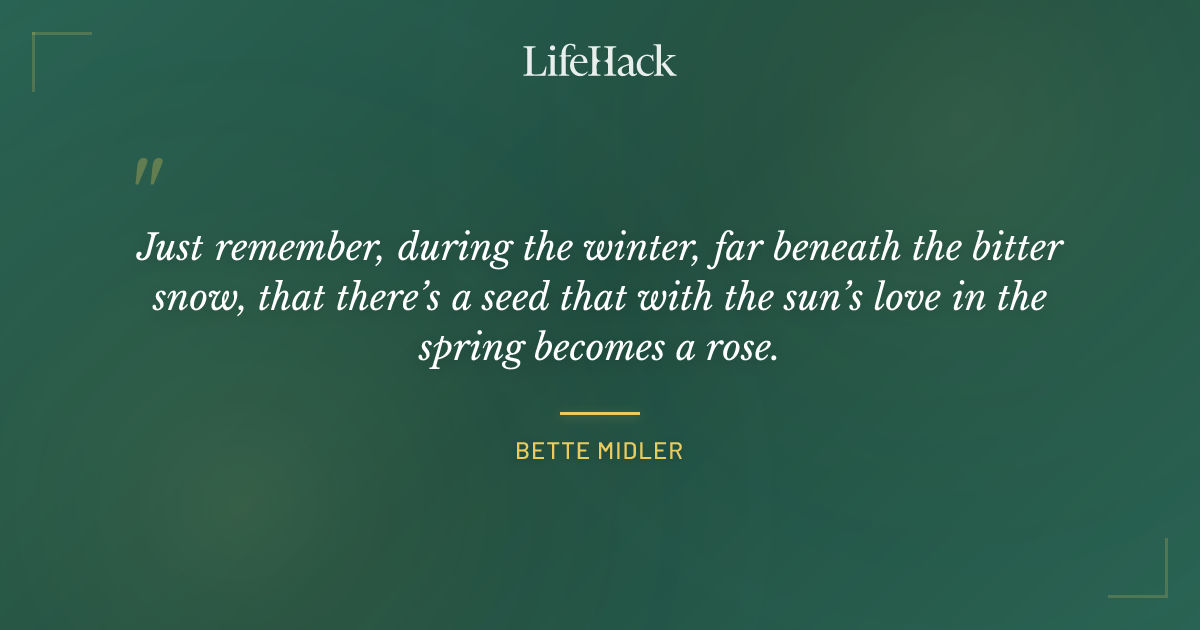 Quote by Bette Midler