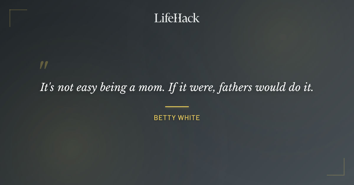 Quote by Betty White