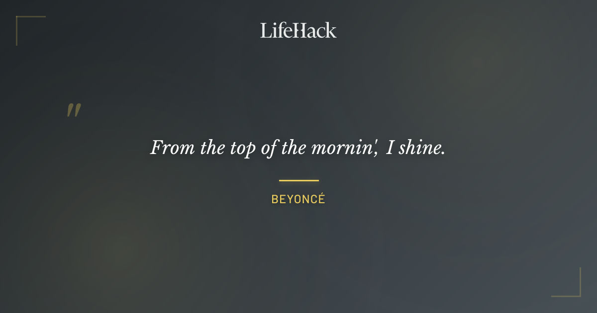 Quote by Beyoncé