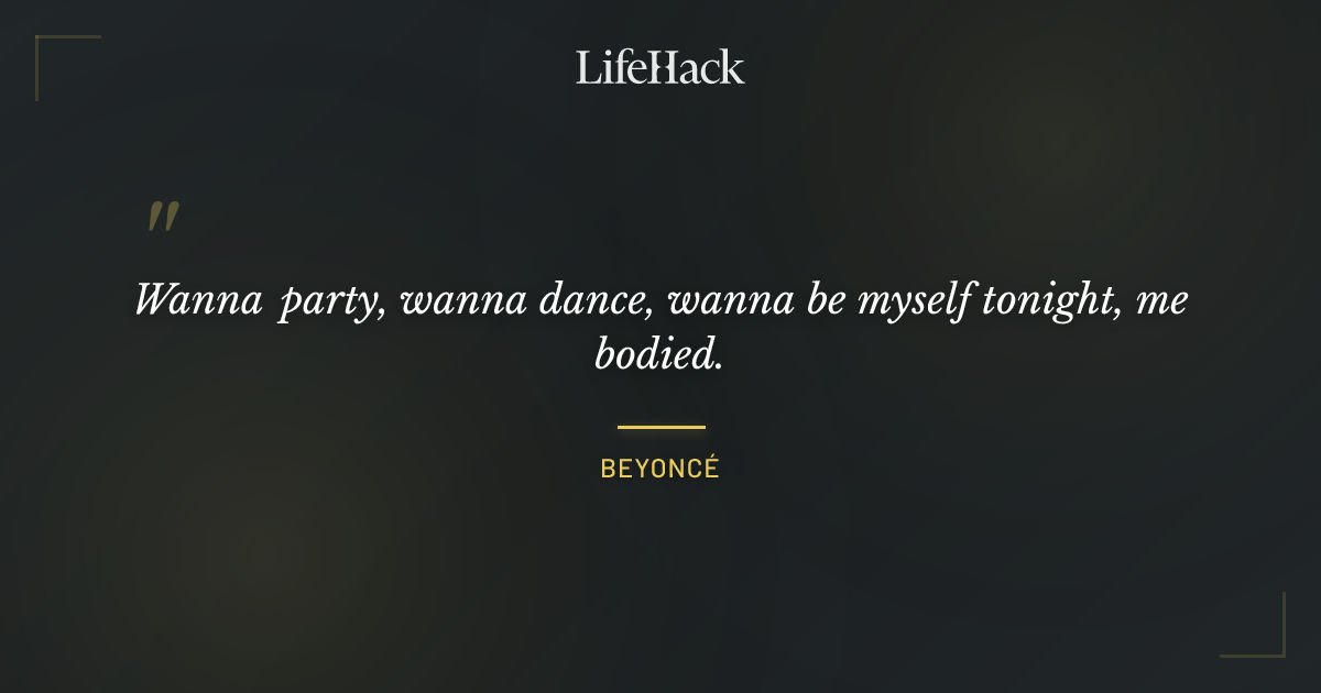Quote by Beyoncé
