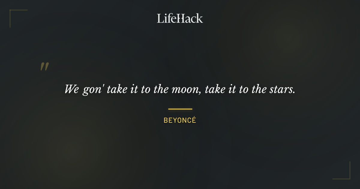 Quote by Beyoncé