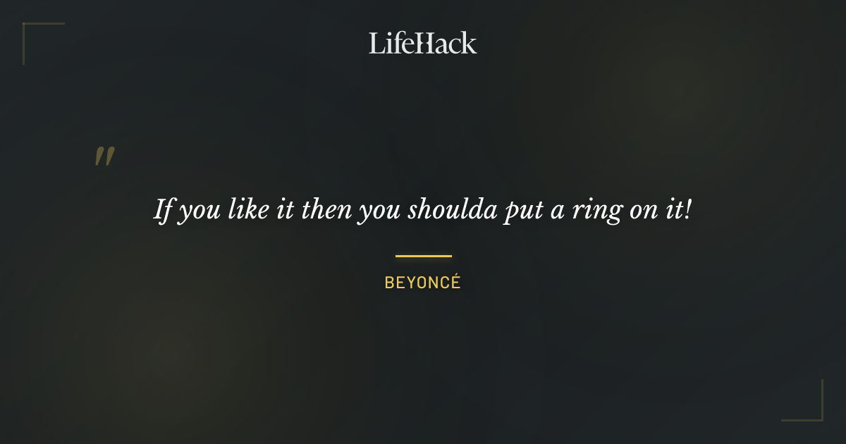 Quote by Beyoncé