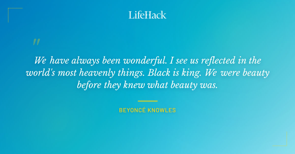 Quote by Beyoncé Knowles