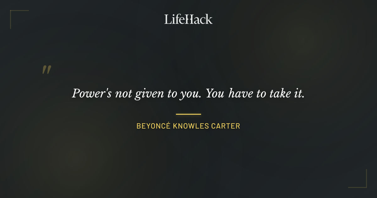 Quote by Beyoncé Knowles Carter