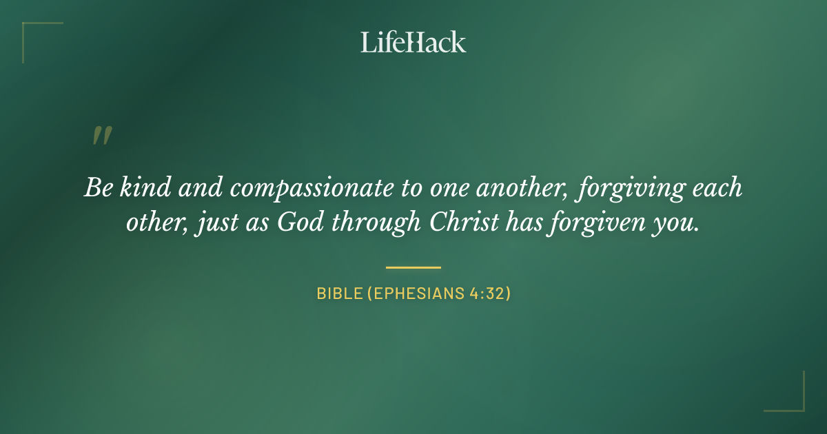 Quote by Bible (Ephesians 4:32)