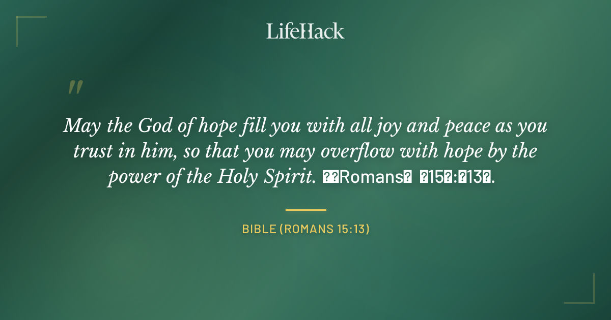 Quote by Bible (Romans 15:13)