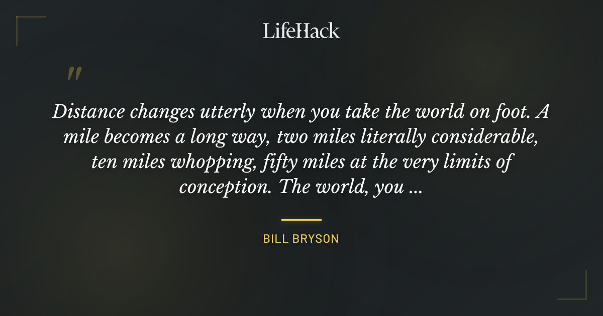 Quote by Bill Bryson