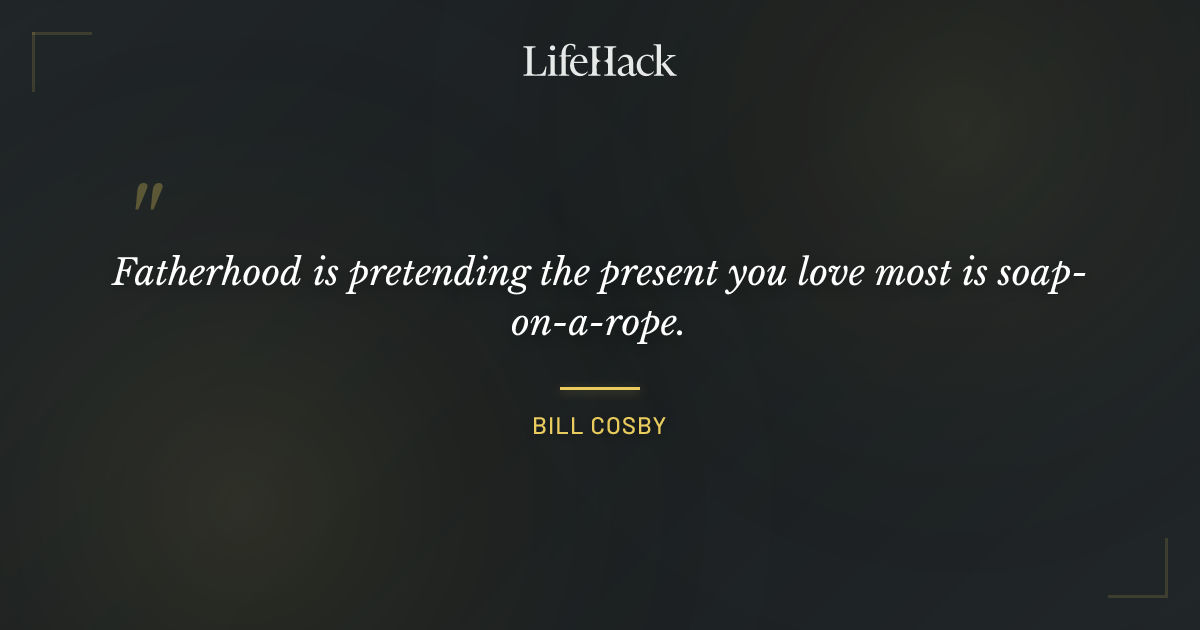 Quote by Bill Cosby