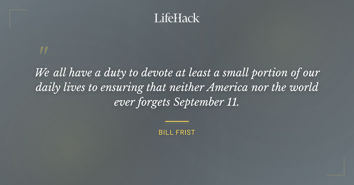 Quote by Bill Frist