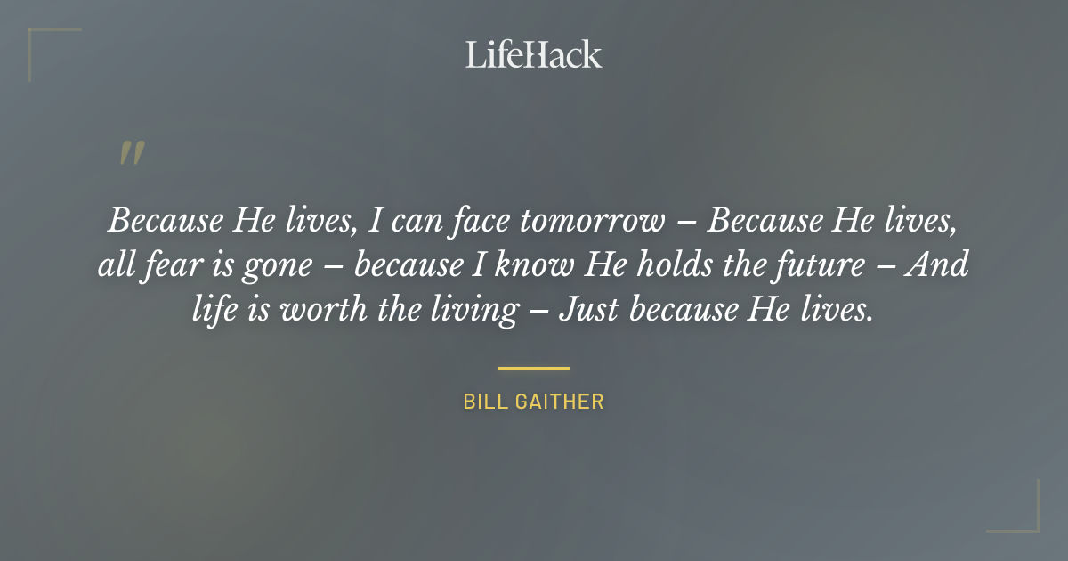 Quote by Bill Gaither