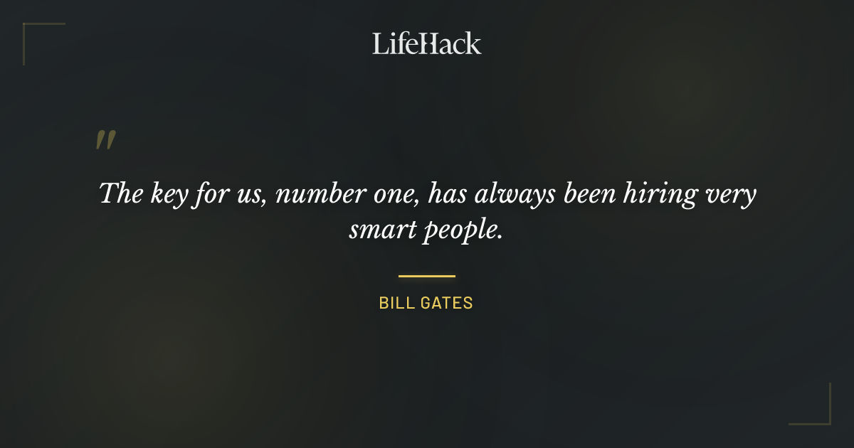 Quote by Bill Gates