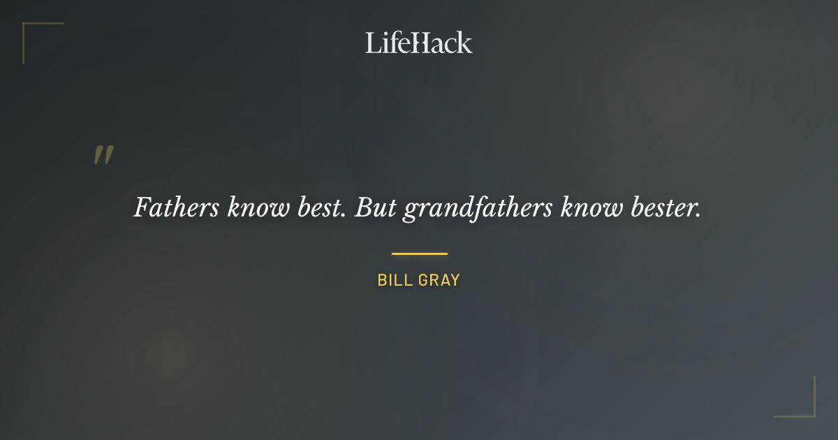 Quote by Bill Gray