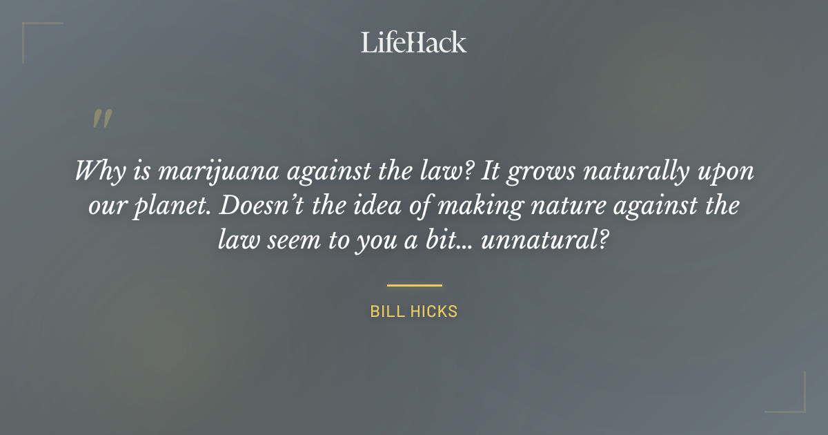 Quote by Bill Hicks