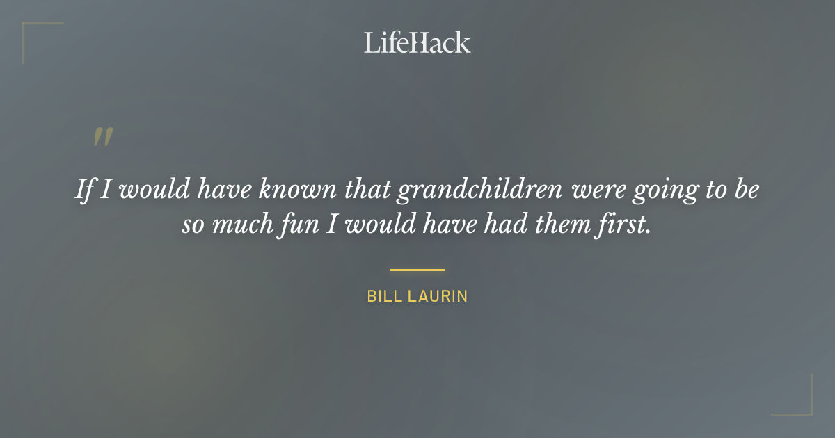 Quote by Bill Laurin