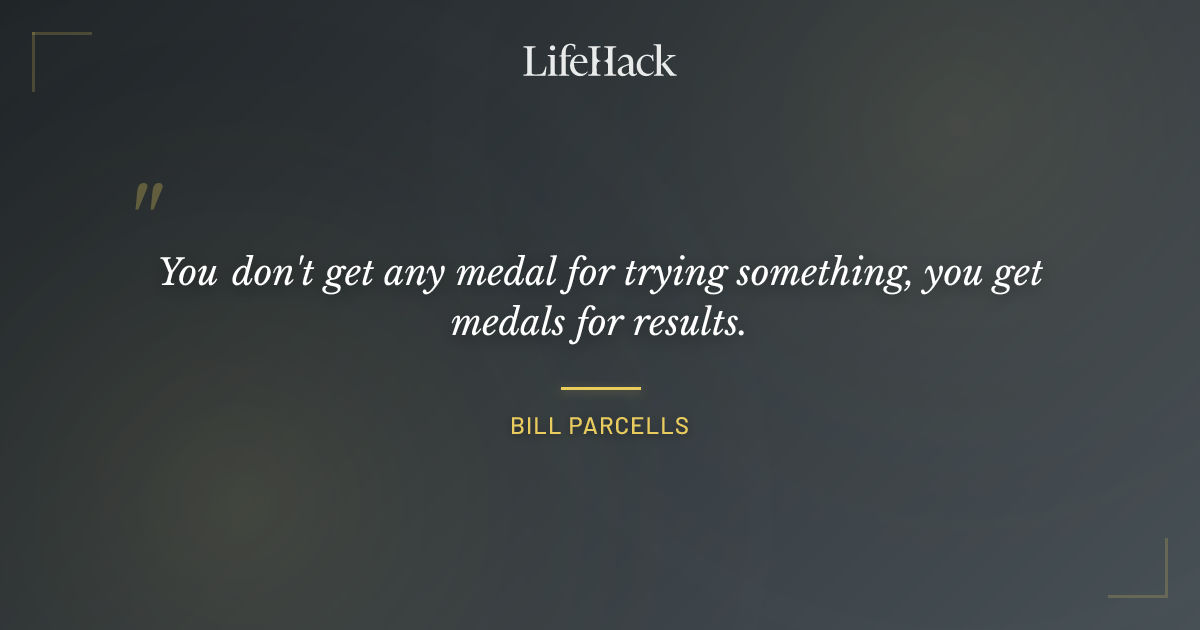 Quote by Bill Parcells