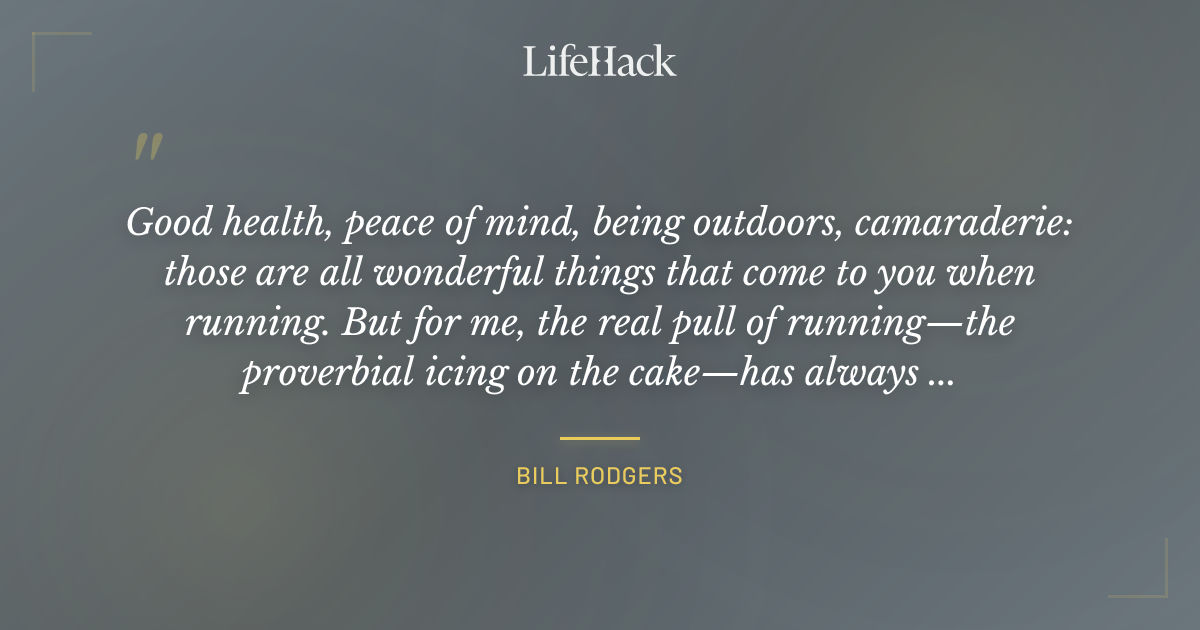 Quote by Bill Rodgers