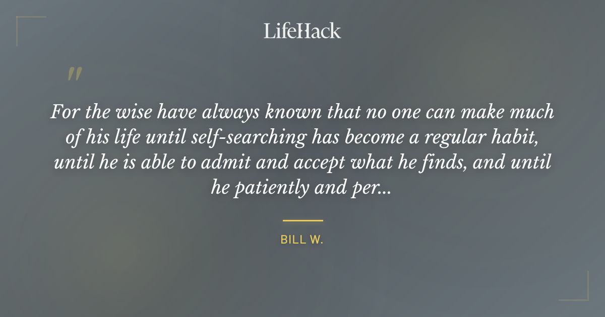 Quote by Bill W.