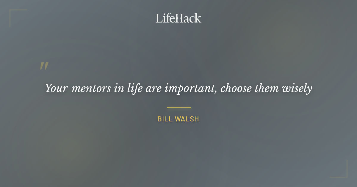 Quote by Bill Walsh