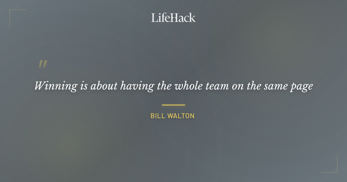 Quote by Bill Walton