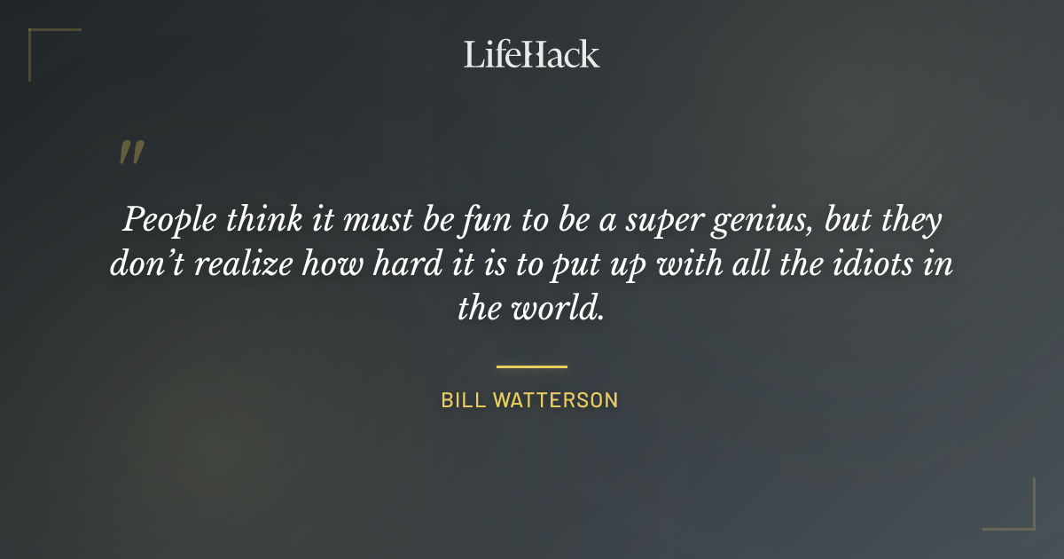 Quote by Bill Watterson