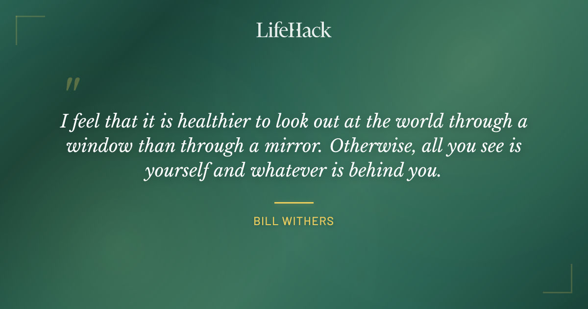 Quote by Bill Withers