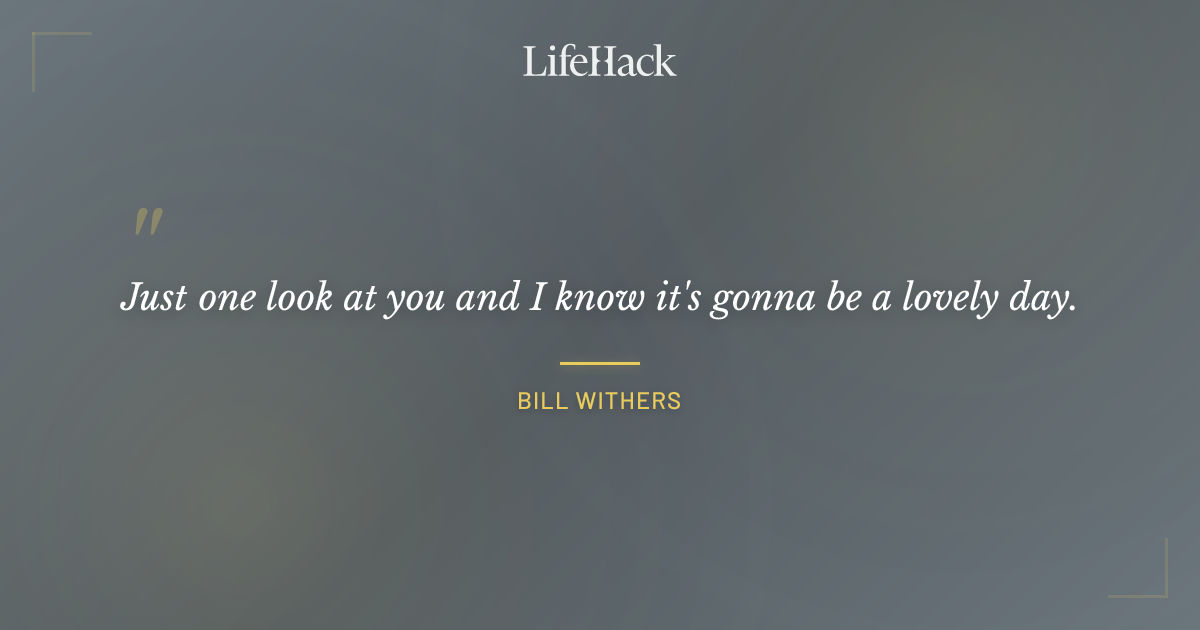 Quote by Bill Withers