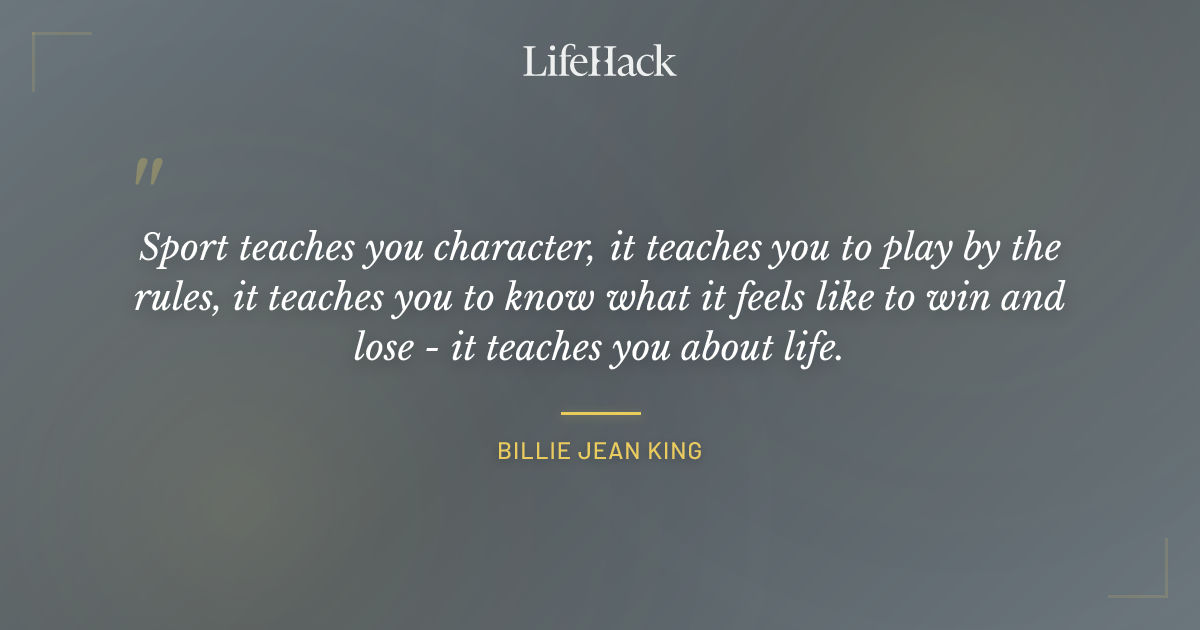 Quote by Billie Jean King