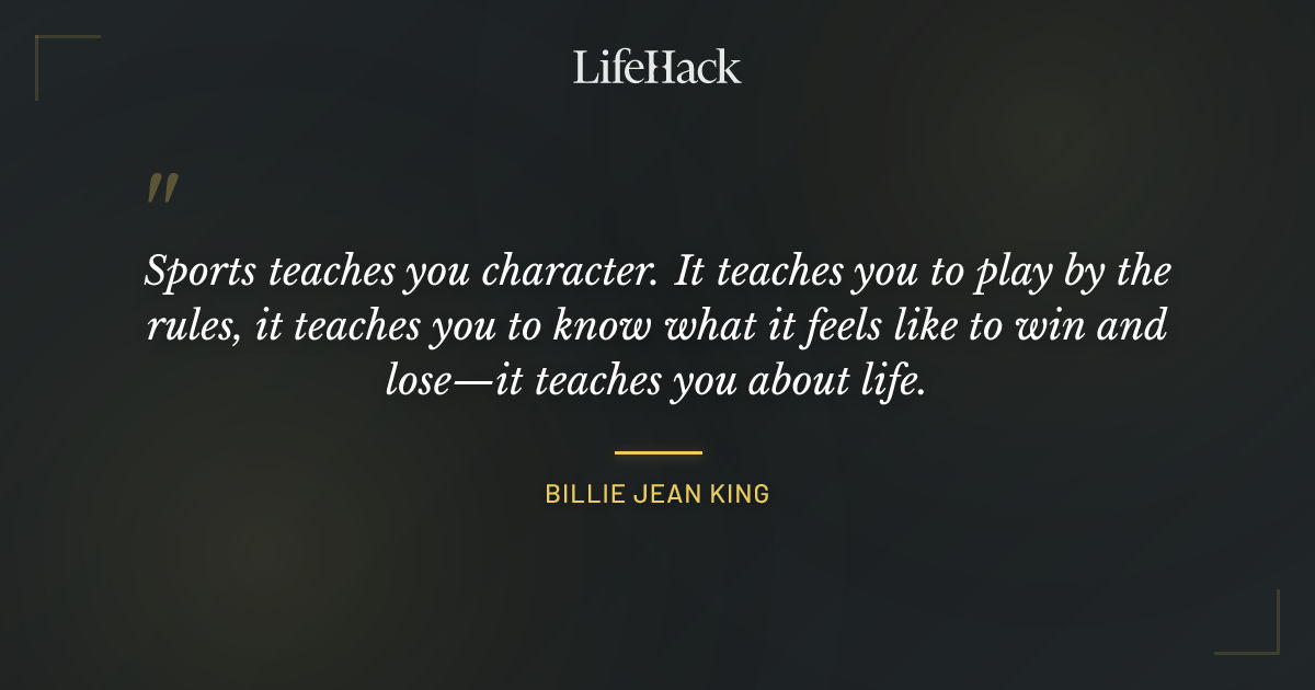 Quote by Billie Jean King