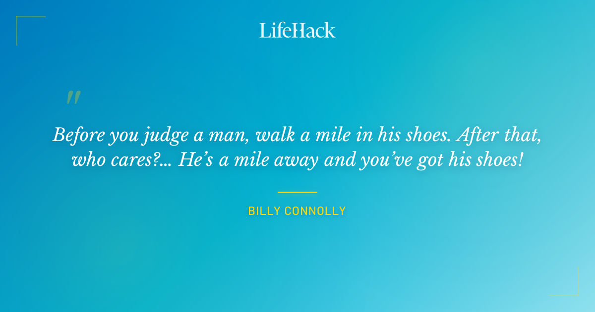 Quote by Billy Connolly