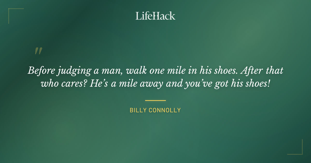 Quote by Billy Connolly