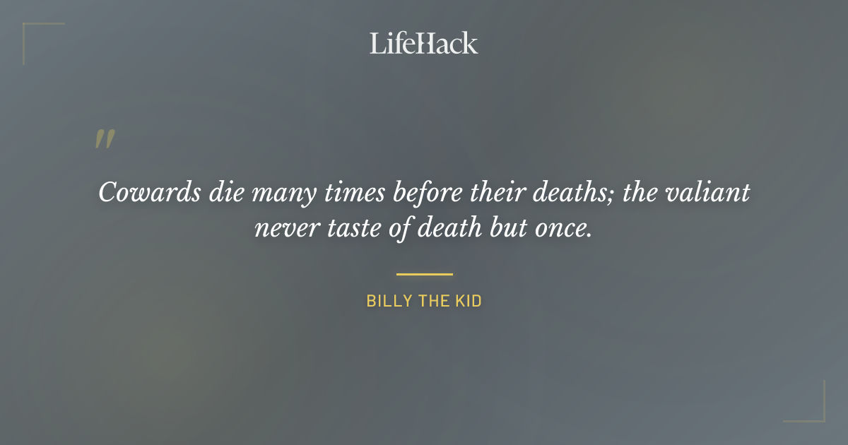 Quote by Billy the Kid