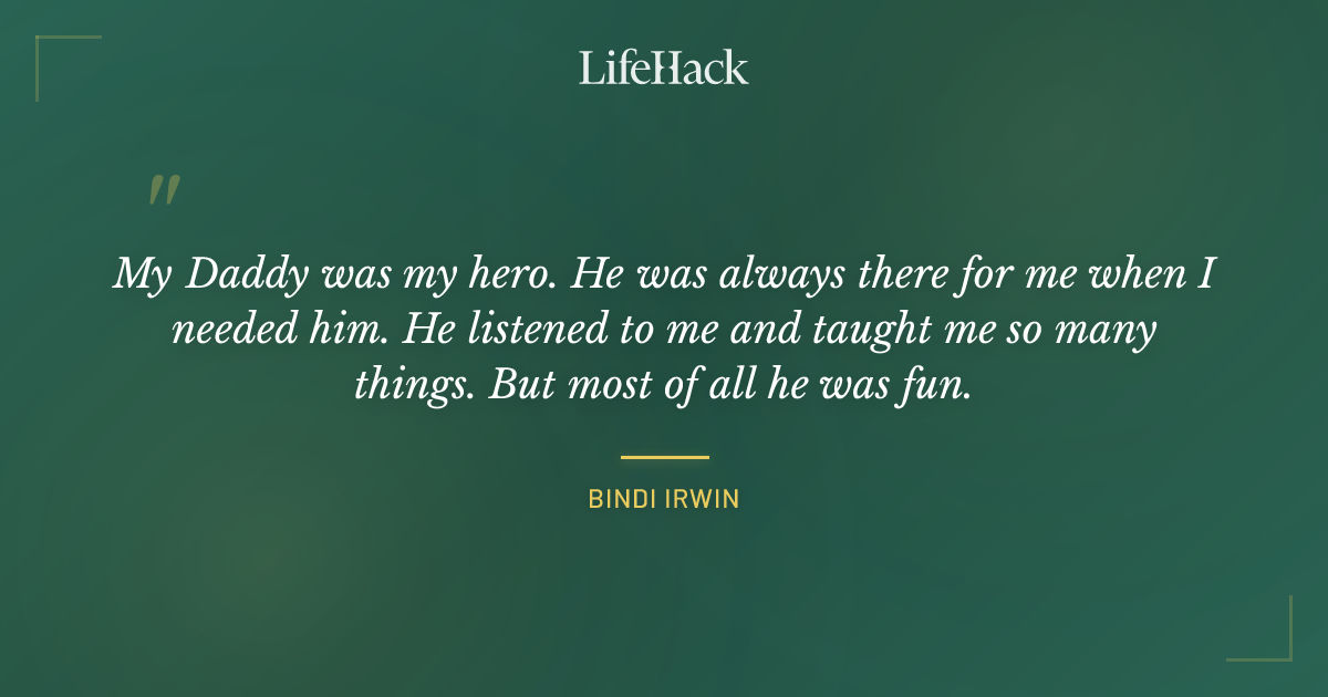 Quote by Bindi Irwin