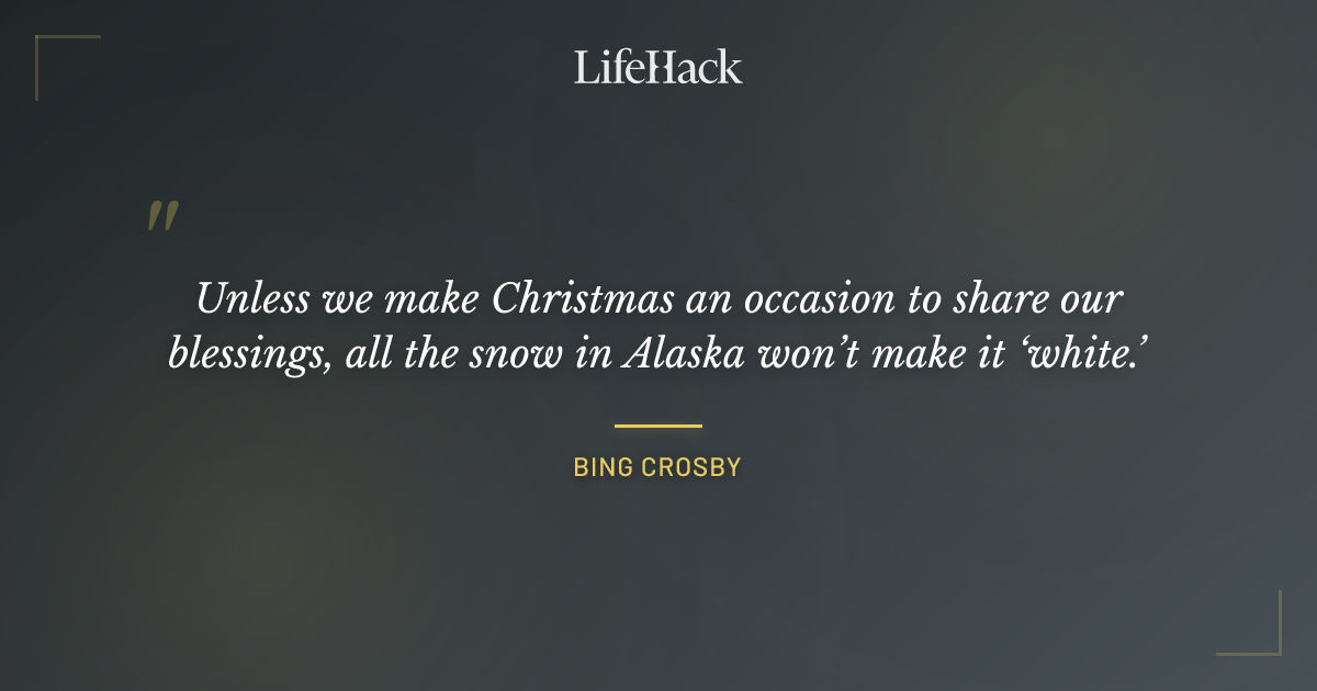 Quote by Bing Crosby