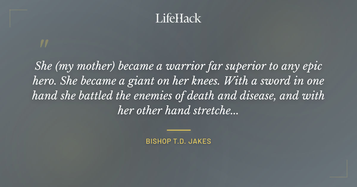 Quote by Bishop T.D. Jakes