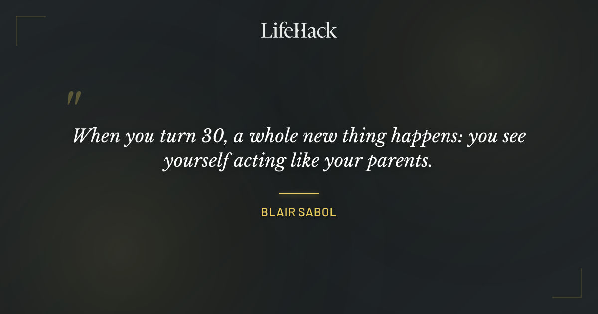 Quote by Blair Sabol