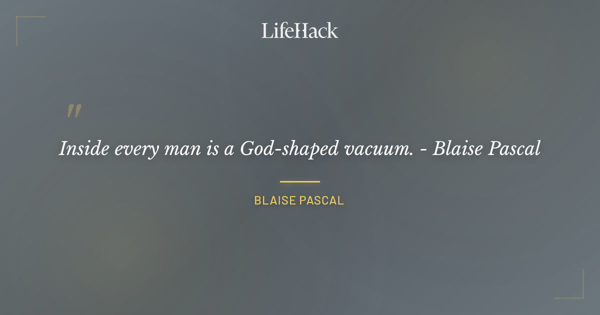 Quote by Blaise Pascal