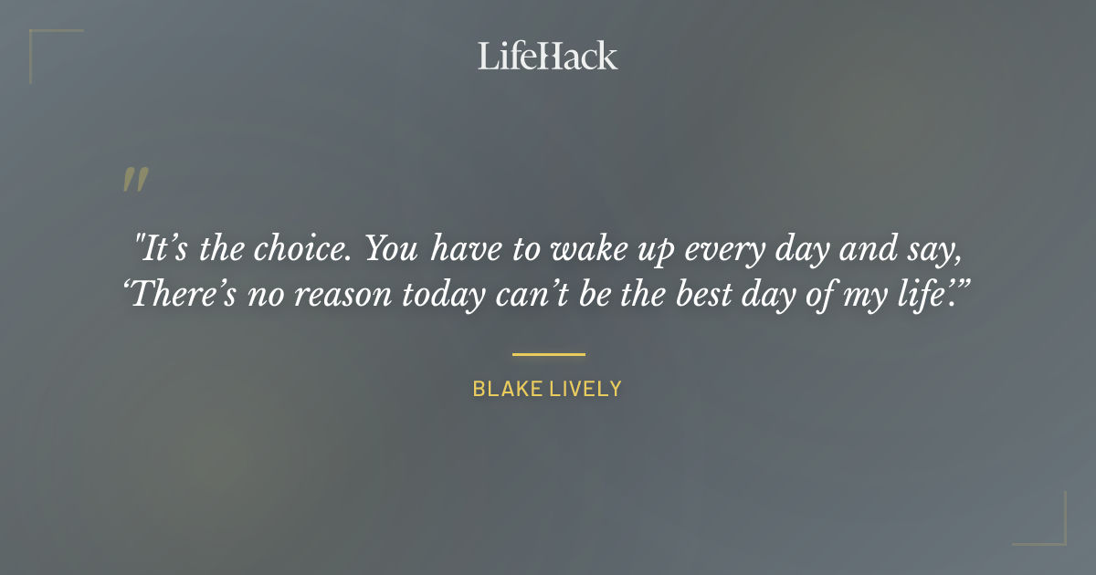 Quote by Blake Lively