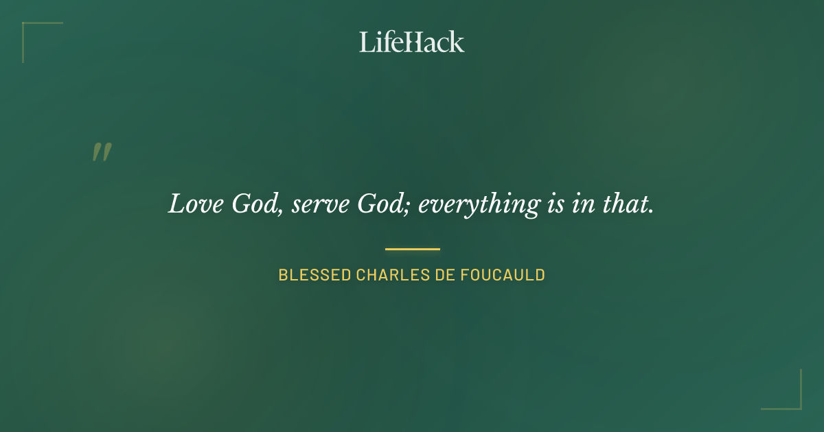 Quote by Blessed Charles de Foucauld
