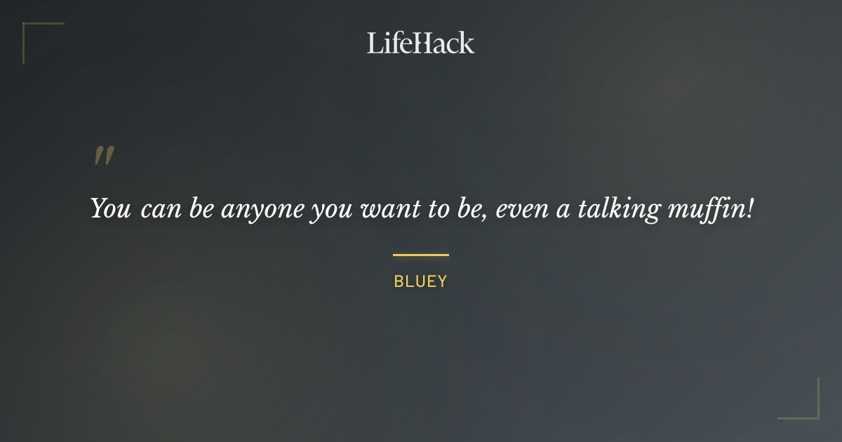 Quote by Bluey