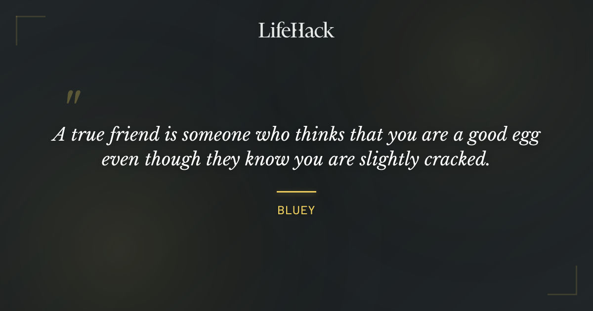 Quote by Bluey