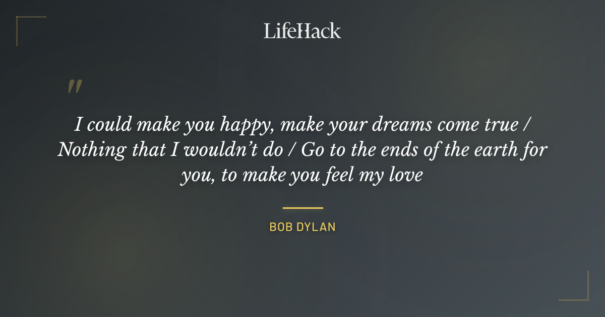Quote by Bob Dylan