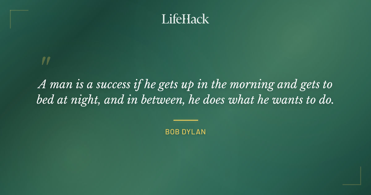 Quote by Bob Dylan