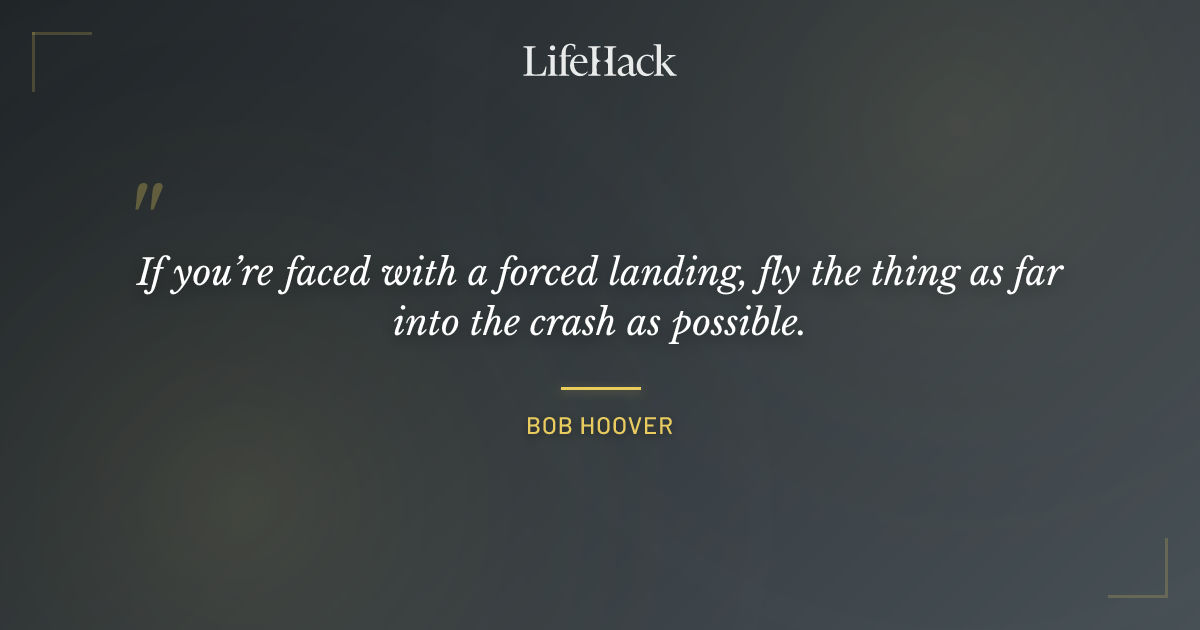 Quote by Bob Hoover