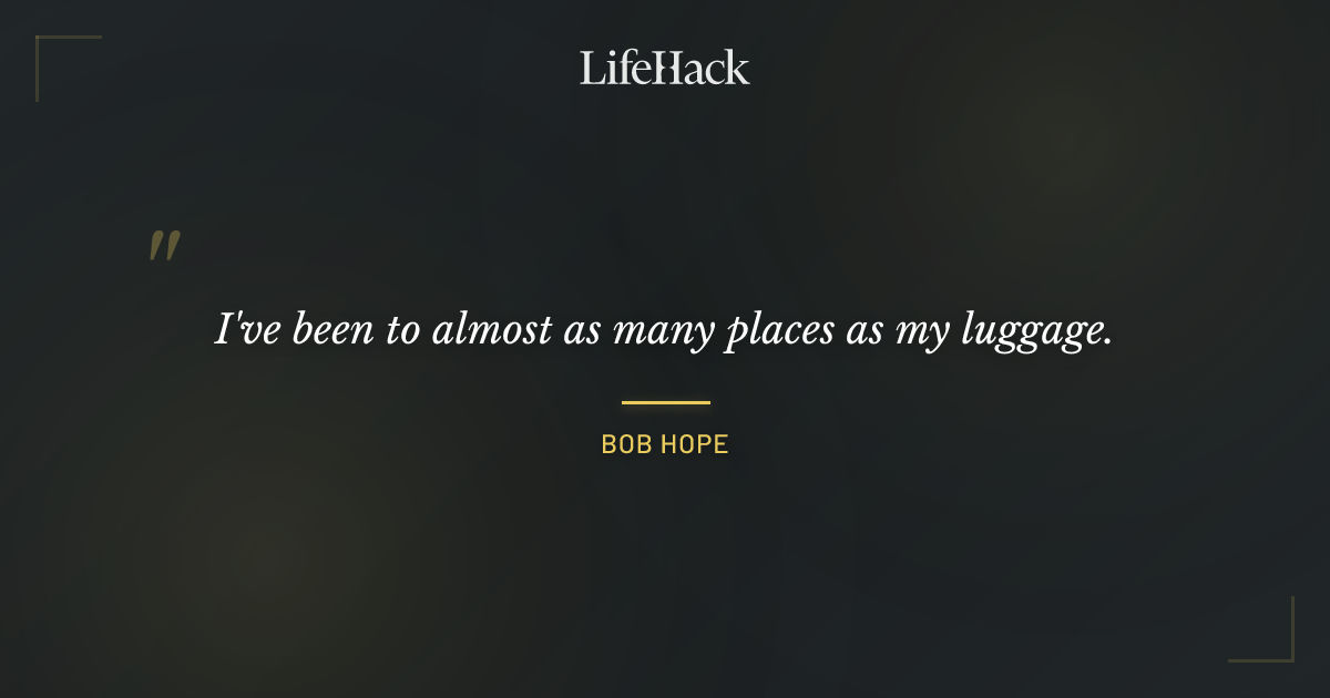Quote by Bob Hope